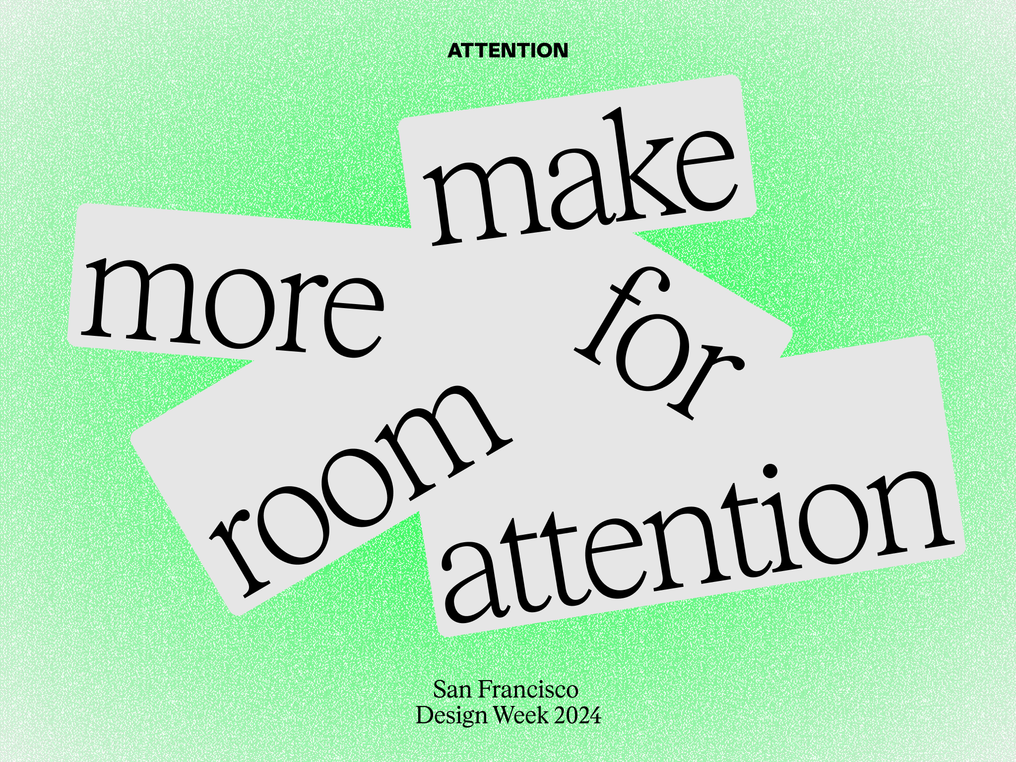 San Francisco Design Week June 3–12 with the theme: ATTENTION