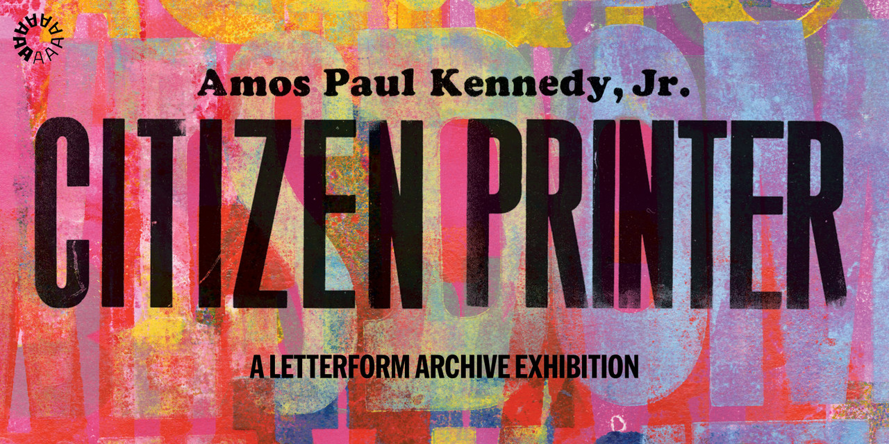 July 20: Citizen Printer Exhibit Reception: Amos Paul Kennedy Jr.