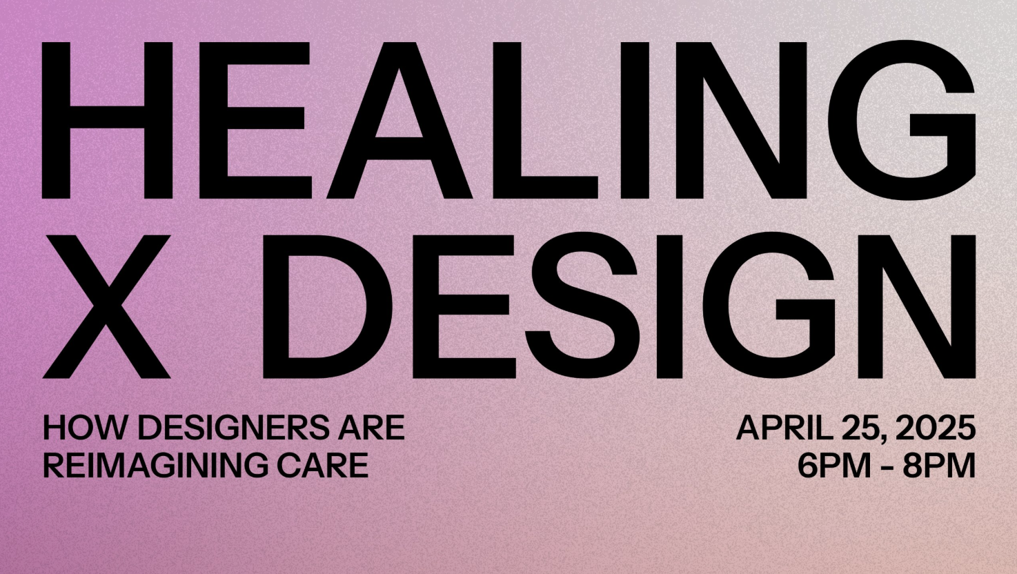 April 25: Healing by Design: How Designers Are Reimagining Care hosted by Whipsaw