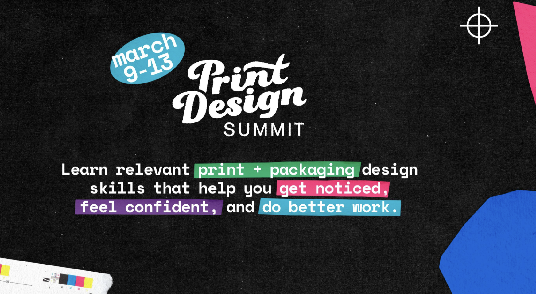March 9-13: Print Design Summit: Virtual Event